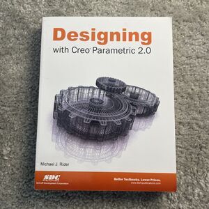 Designing with Creo Parametric 2. 0 by Michael Rider (2013, Paperback)